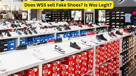 are wss shoes fake|is wss legit.